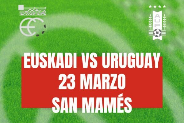 Euskadi vs Uruguay